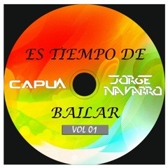 ES TIEMPO DE BAILAR Vol.1 Session Jorge Navarro -B2B- Capu
