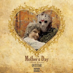 QUISTAR - Mother's Day (Mama Knows)