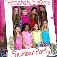 Haschak Sisters - Slumber Party