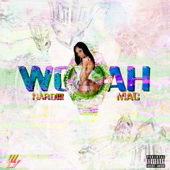 Nardiii x Mac - Woahh
