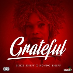 Mike Smiff X Rondo Smiff - Grateful