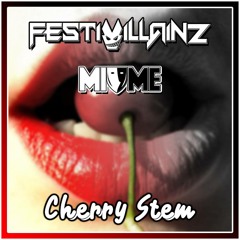 Festivillainz X M.I.M.E. - Cherry Stem