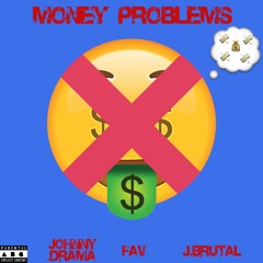 Money Problems ft Johnny Drama x J.BrutaL Prod. YUNGBREADCAT