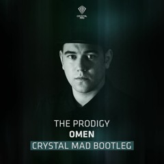 The Prodigy - Omen (Crystal Mad Bootleg)