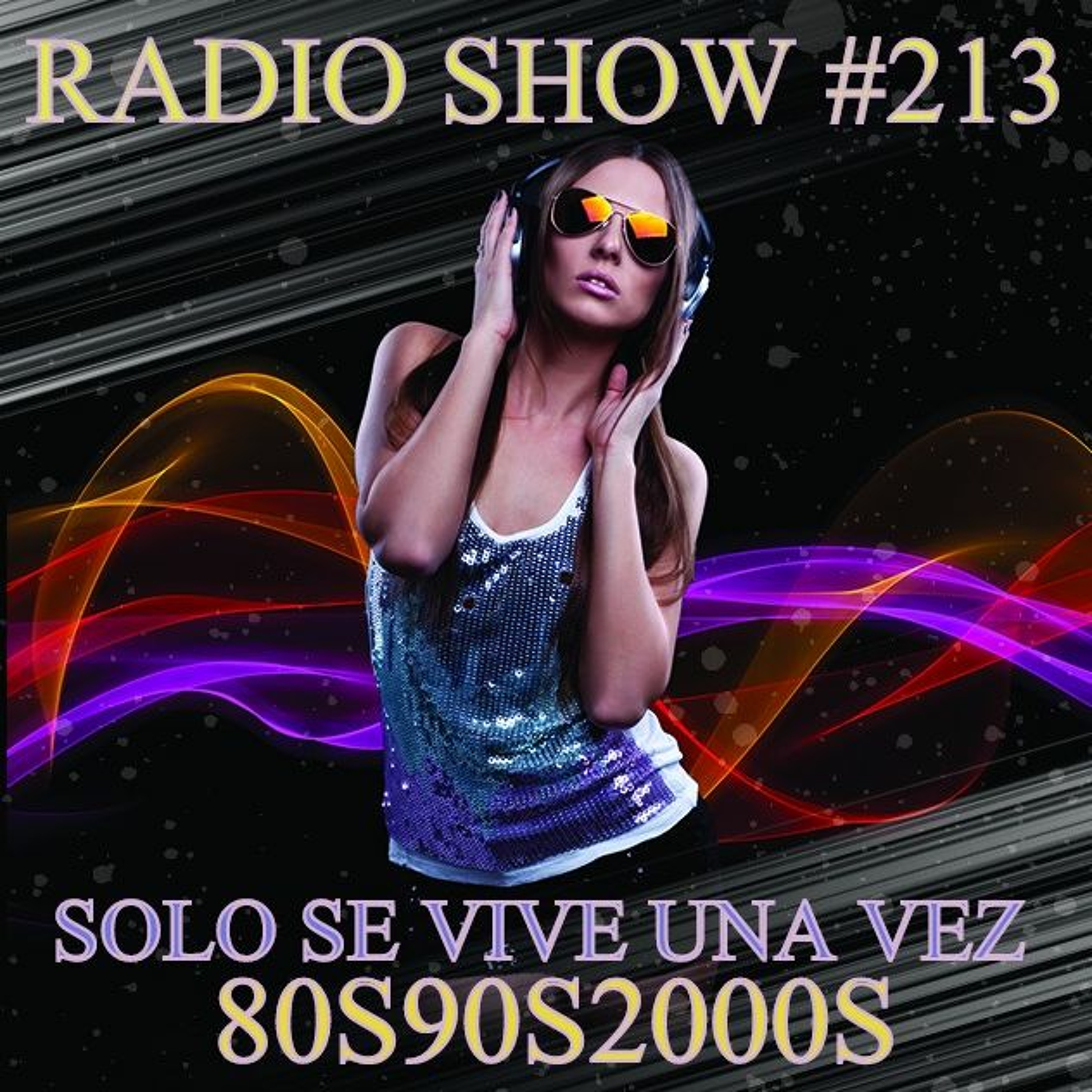 RADIO SHOW SOLO SE VIVE UNA VEZ #213 SEMANA DEL 15 AL 22 DE MAYO DE 2017 episode artwork