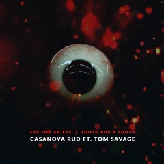 Eye for an Eye (Tooth for a Tooth)Casanova Rud Ft. Tom Don