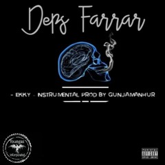 Deps Farrar - Ekky .. instrumental prod by Gunjamanhur