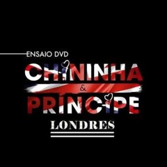 Chininha E Principe - Londres (2017)