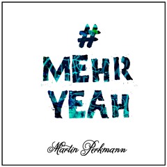 Mehr Yeah (Original Song)