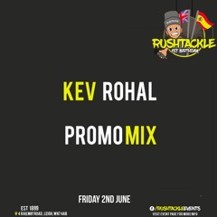 Dj Kev Rohal - Rush Tackle 1st Bithday Promo