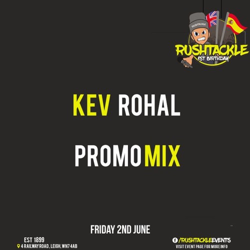 Dj Kev Rohal - Rush Tackle 1st Bithday Promo