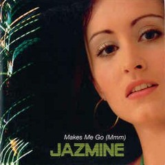 Jazmine - Makes Me Go (Mmm) (Dirty - Z Remix)