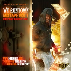 HIP HOP WE RUNTOWN MIXTAPE Vol 1 By Dee'Jay Daddy Vic 2017