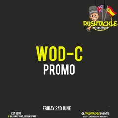 Wod-C - Say Goodbye To Your Rush Tackle Promo