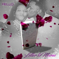 Rello - Letter To Mama