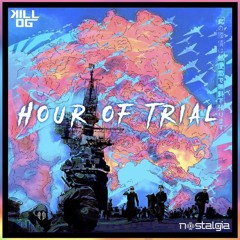 Kill OG X Nostalgia - Hour Of Trial (Free Download)