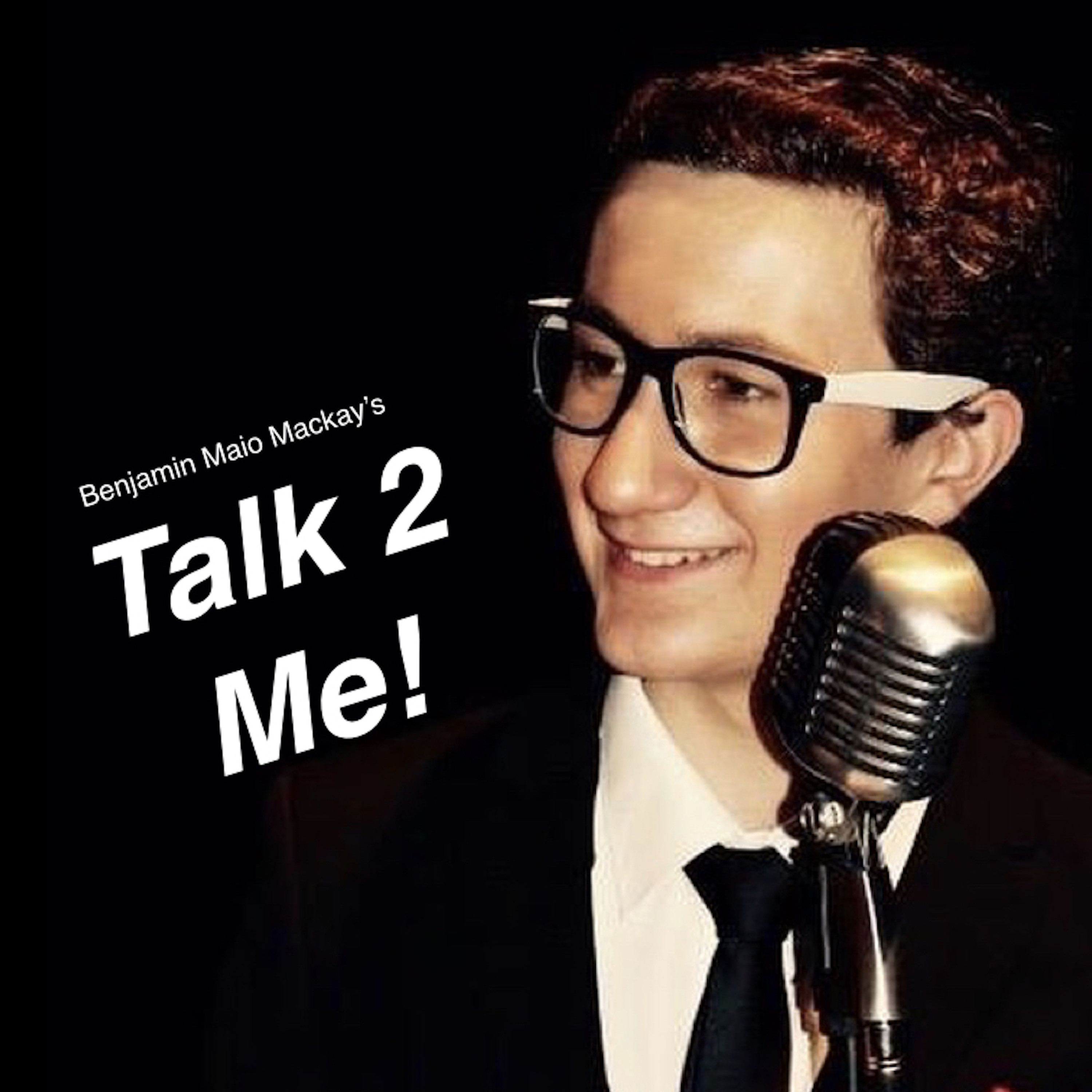 Benjamin Maio Mackay\'s Talk 2 Me