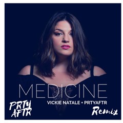 PRTYAFTR X VICKIE NATALE REMIX MEDICINE