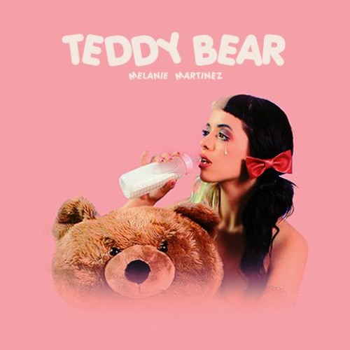 Stream Melanie Martinez - Teddy Bear (Fanmade Demo) by MelanieMartinezHitz  | Listen online for free on SoundCloud