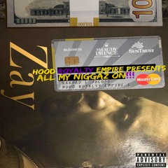 All My N****z On [Prod By Zaytoven]
