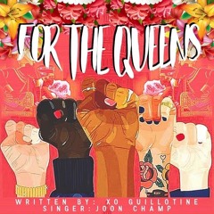 "For The Queens"