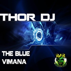 The Blue Vimana (Original Mix) Thor Dj - OUT NOW