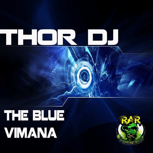 The Blue Vimana (Original Mix) Thor Dj - OUT NOW