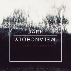 Dark Melancholy - Philipp Meingast