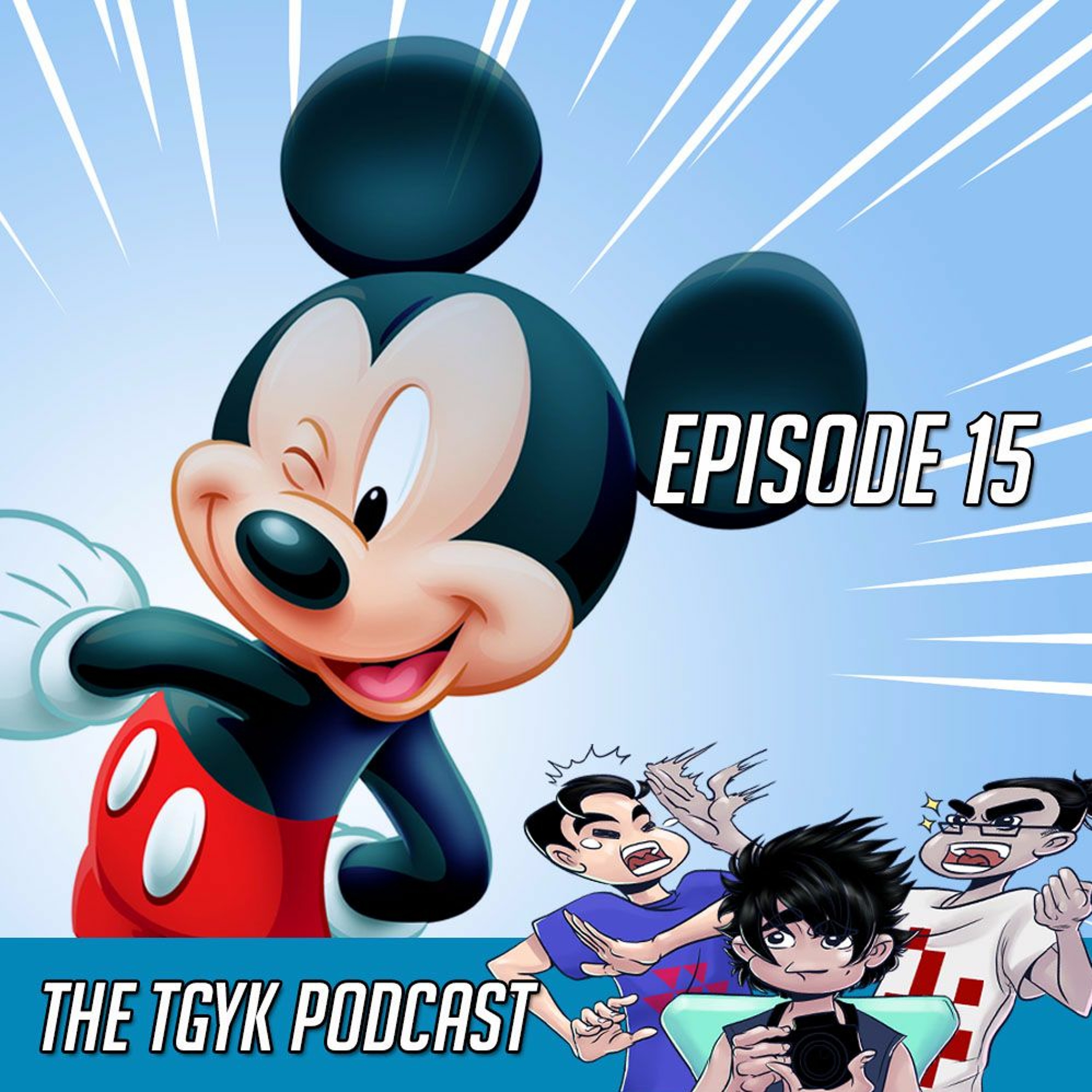 The TGYK Podcast Episode 15 - Disney Special Part 1 : Old Disney Vs. New Disney episode artwork