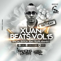 XUAN BEATS VOL 15 SPECIAL EDITION BDAY FELIPE ARANGO 2017