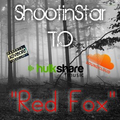 ShootinStar T.O - Red Fox.mp3