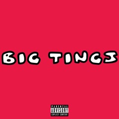 Big Tings (Prod. Brilliance)