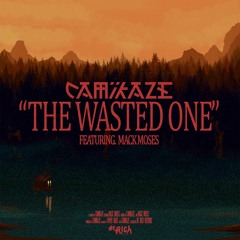The Wasted One feat. Mack Moses