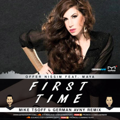 Offer Nissim feat. Maya - First Time (Mike Tsoff &  German Avny Remix 2017)