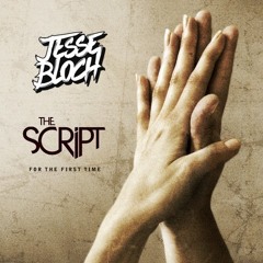 The Script - For The First Time (Jesse Bloch Bootleg) [FREE DOWNLOAD]