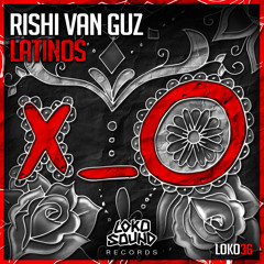 Rishi Van Guz - Latinos (Original Mix) [OUT NOW]
