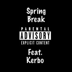 Spring Break feat. KERBO (Prod. Angrybass)