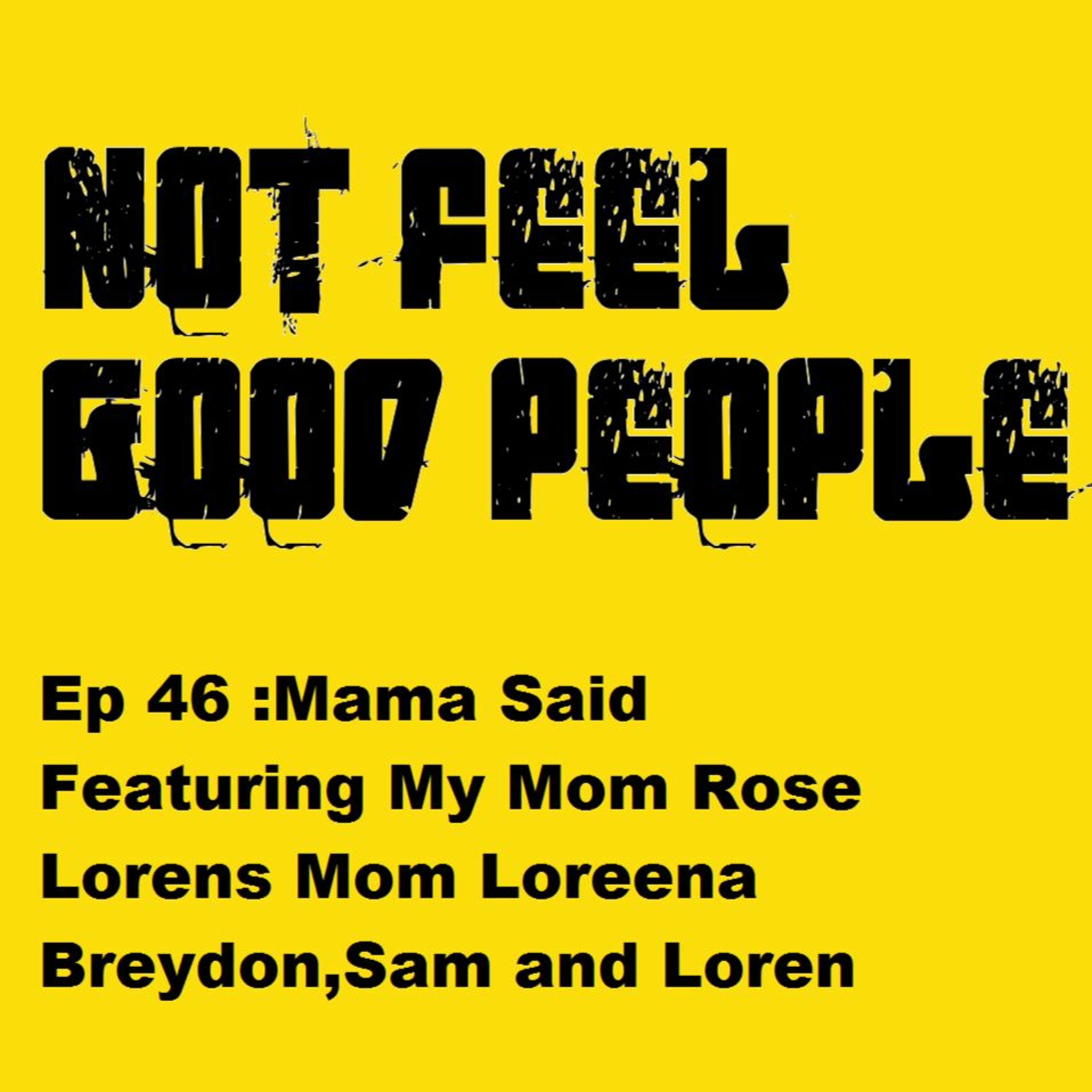 NFGP Ep 46: Mama Said episode artwork