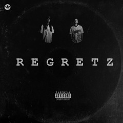 Regretz (Prod. Smoke Dawg)