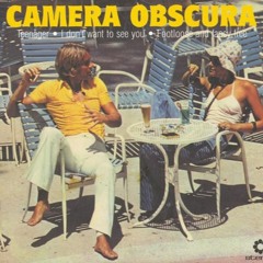 Camera Obscura -  I'm Not In Love