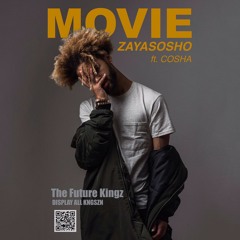 Movie - Zaya Sosho Ft. Cosha