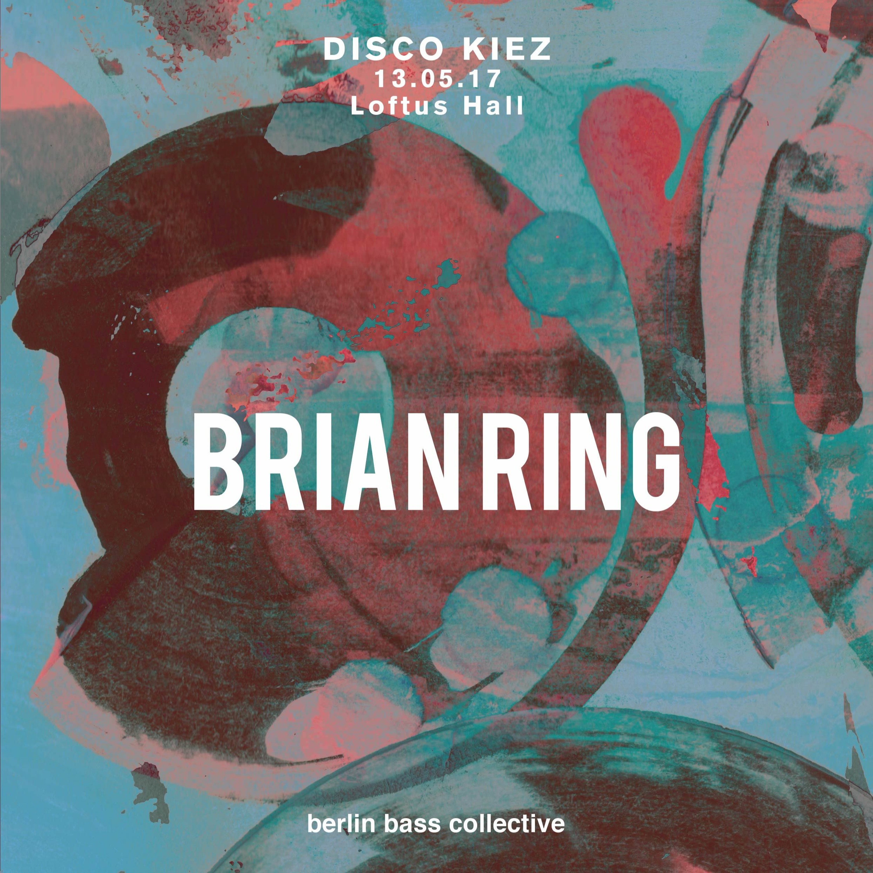 Brian Ring live at Disco Kiez (13.05.17) @ Loftus Hall Berlin episode artwork