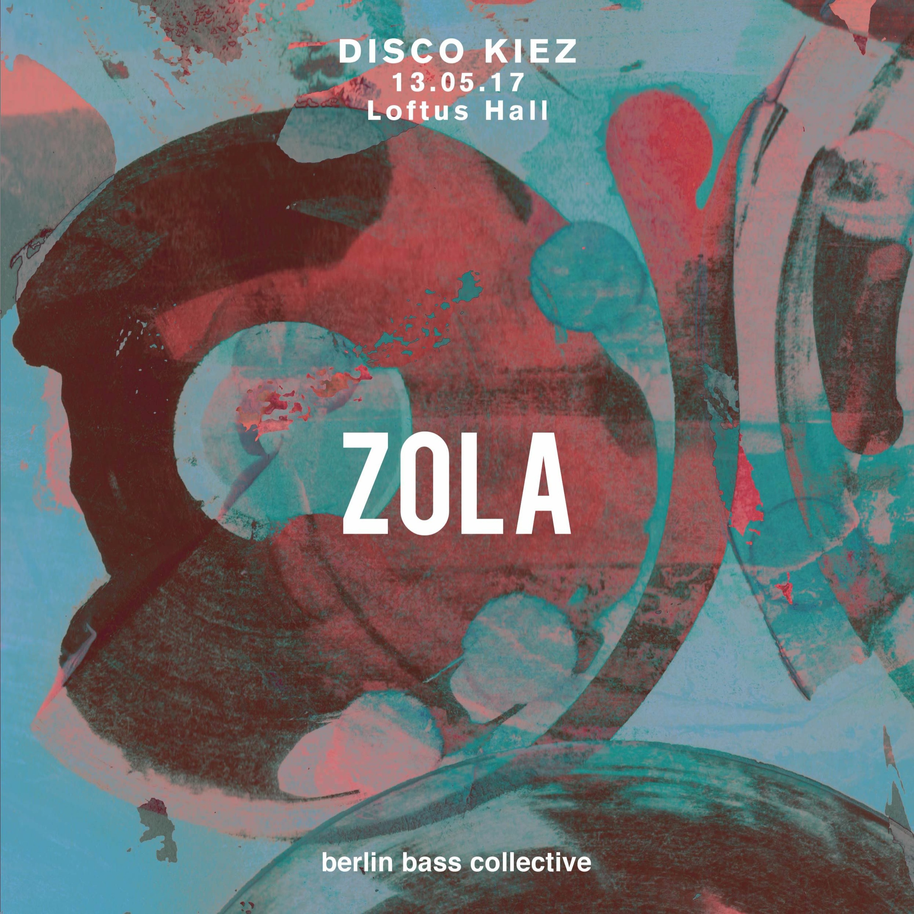 Zola live at Disco Kiez (13.05.17) @ Loftus Hall Berlin episode artwork