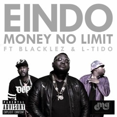 Money No Limit Ft. L Tido & Blaklez