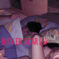 Radula - Never Scared