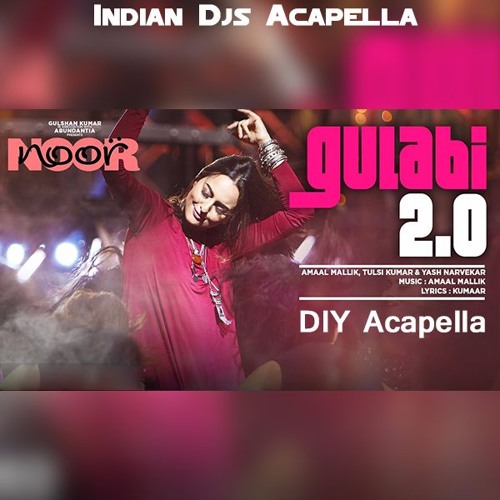 Noor - Gulabi 2.0 (DIY Acapella) [Free Download]