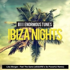 Lika Morgan - Feel The Same (eSQUIRE's So Powerful Remix) OUT NOW