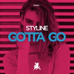 Styline - Gotta Go (Original Mix)