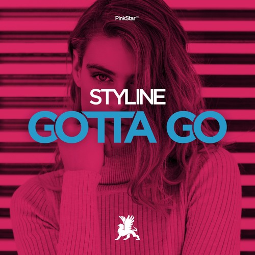 Styline - Gotta Go (Original Mix)