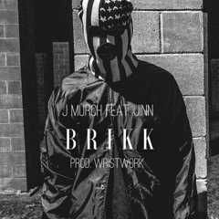 J Murch - BRIKK feat. JINN (prod. Wristwork)